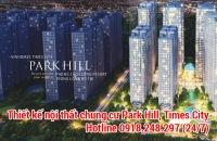 Mua chung cư Park Hill gói nội thất cơ bản được trừ 2,5 triệu/m2